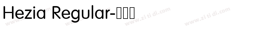 Hezia Regular字体转换 Hezia Regular字体转换